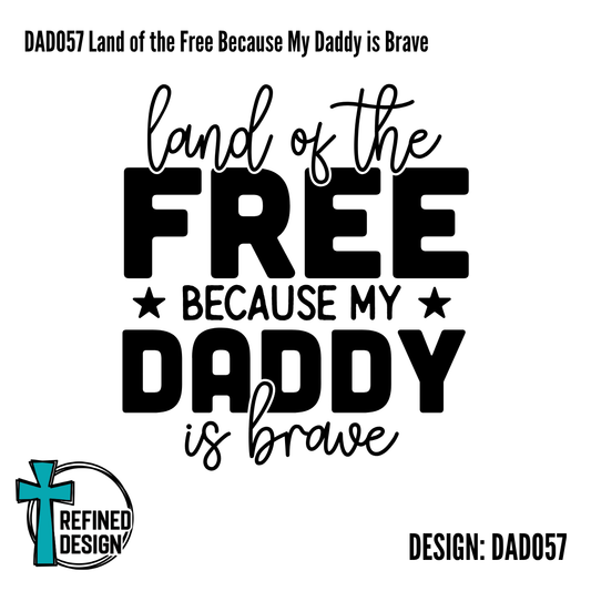 DAD057 Land of the Free Because My Daddy is Brave