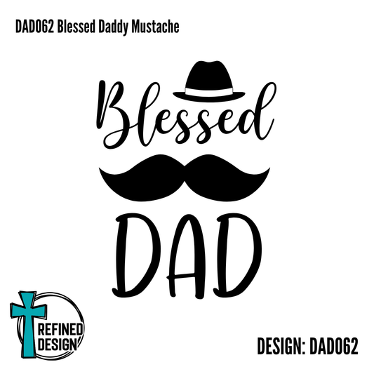 DAD062 Blessed Daddy Mustache