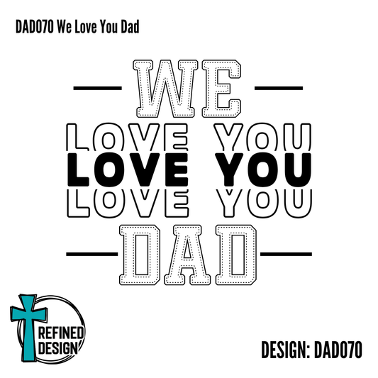 DAD070 We Love You Dad