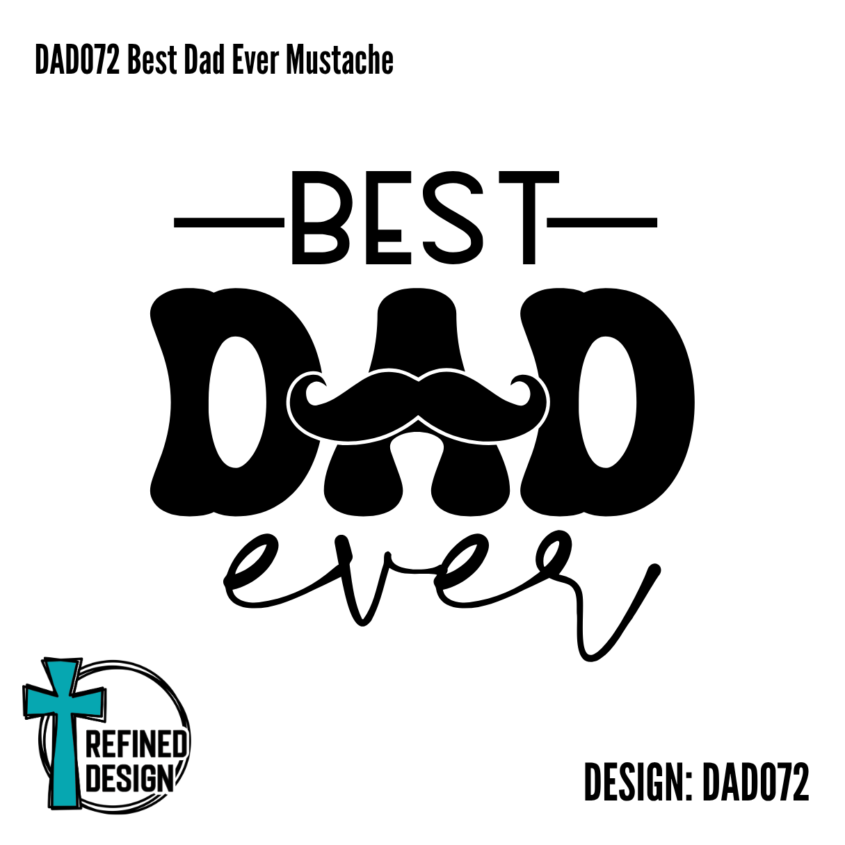 DAD072 Best Dad Ever Mustache