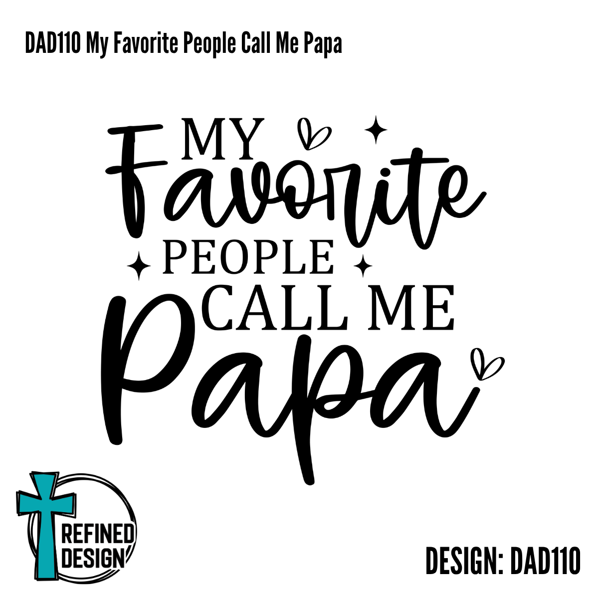 DAD110 My favorite people call me papa