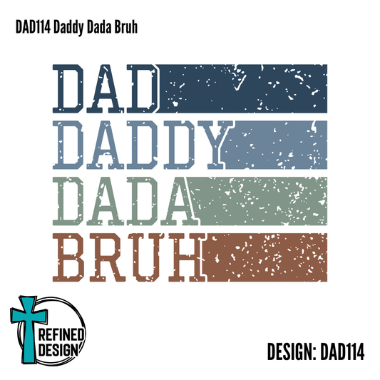 DAD114 Daddy Dada Bruh