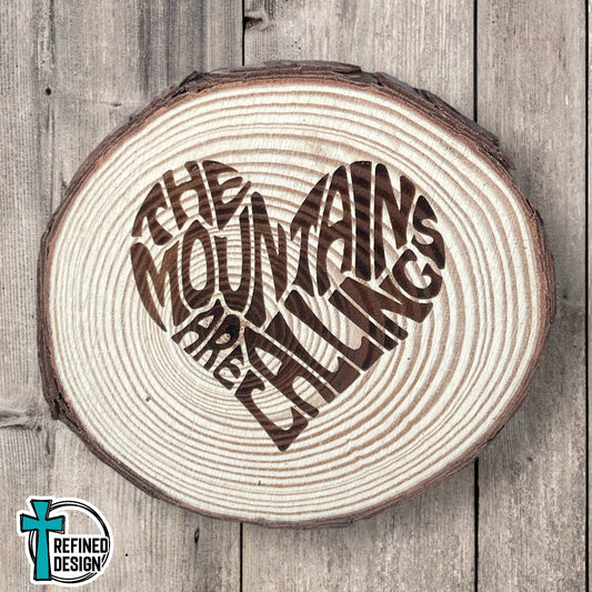 “The Mountains are Calling” Wooden Slice
