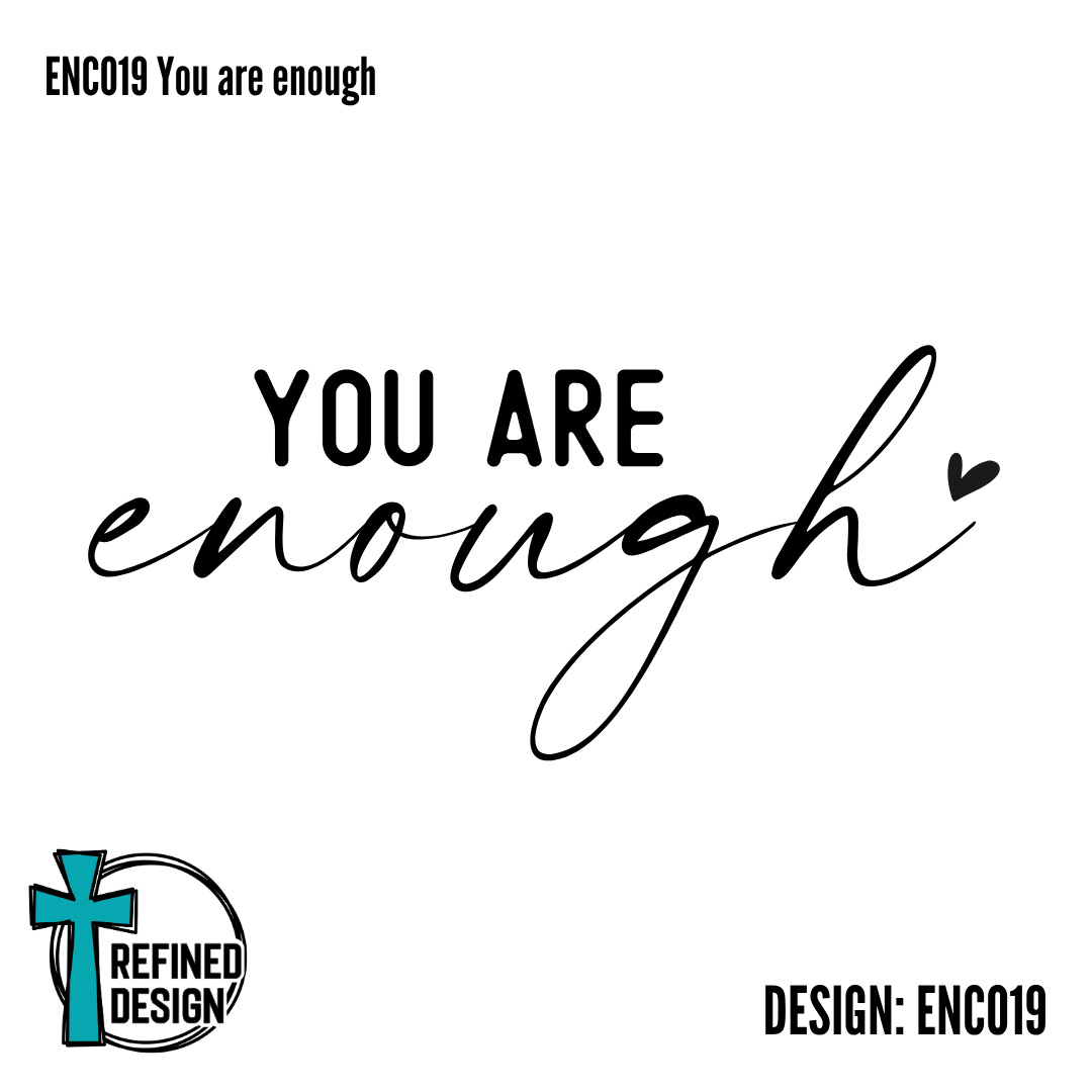 ENC019 You are enough
