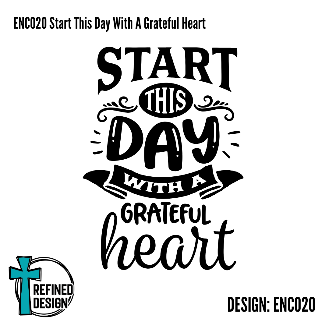 ENC020 Start This Day With A Grateful Heart