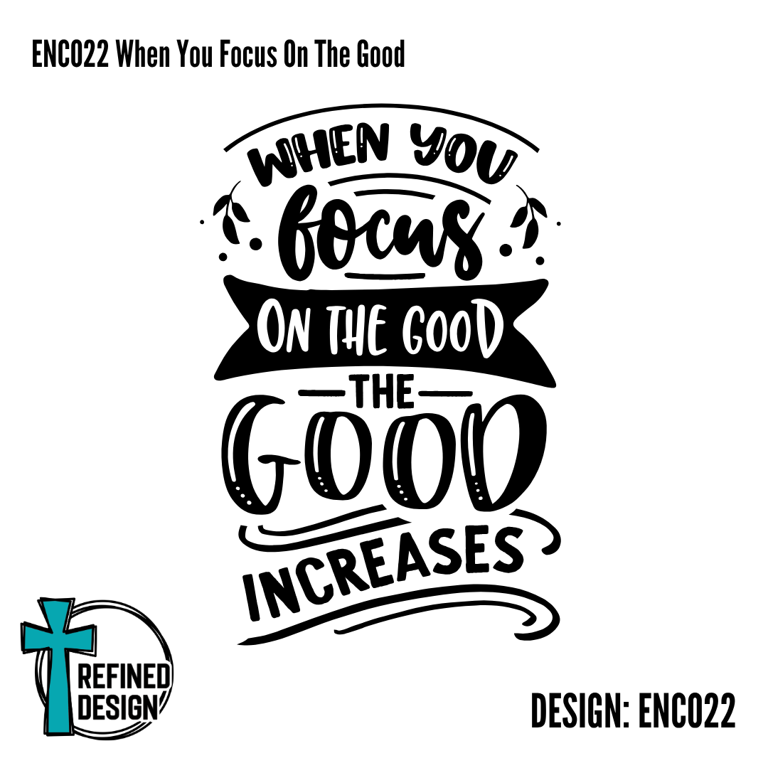 ENC022 When You Focus On The Good