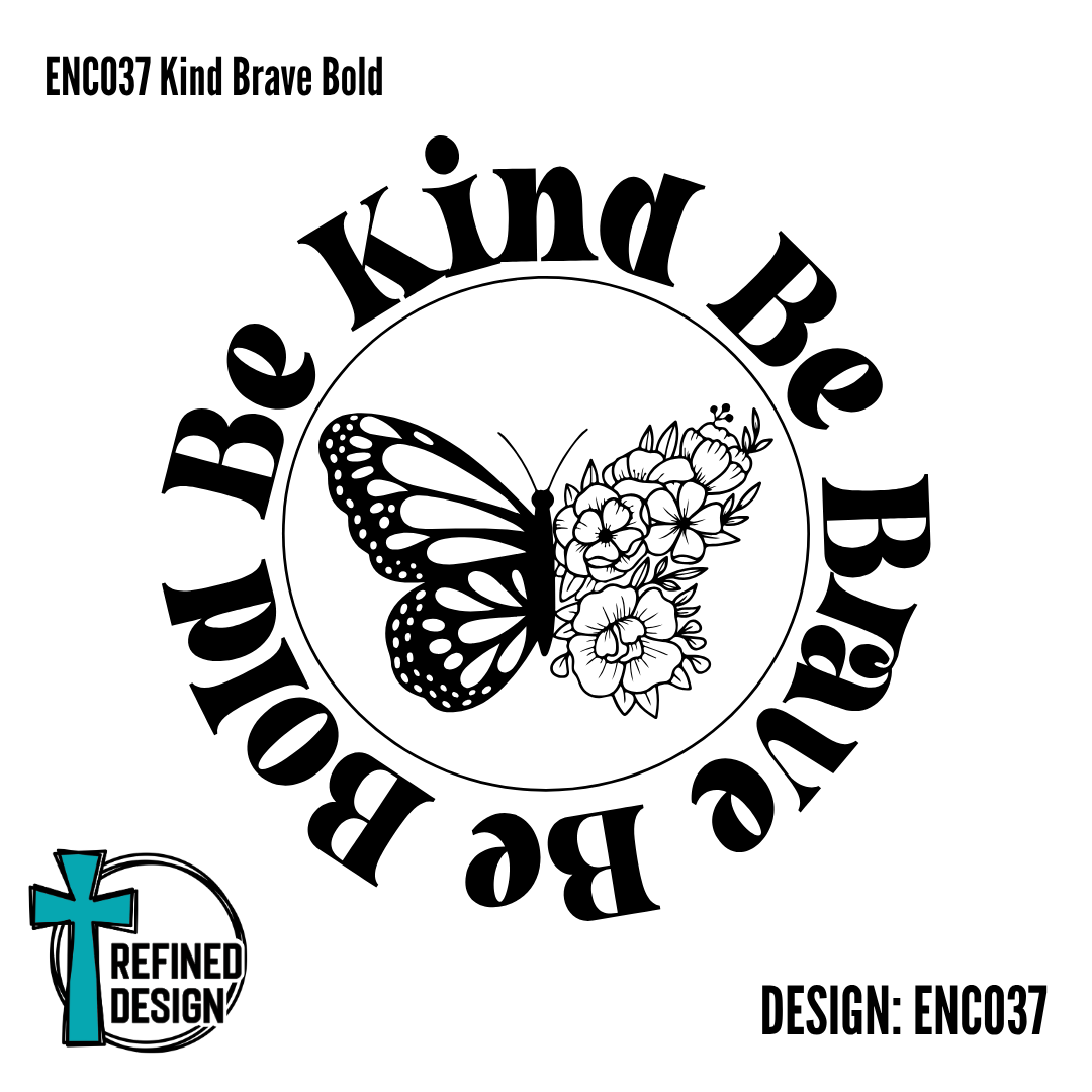 ENC037 Kind Brave Bold