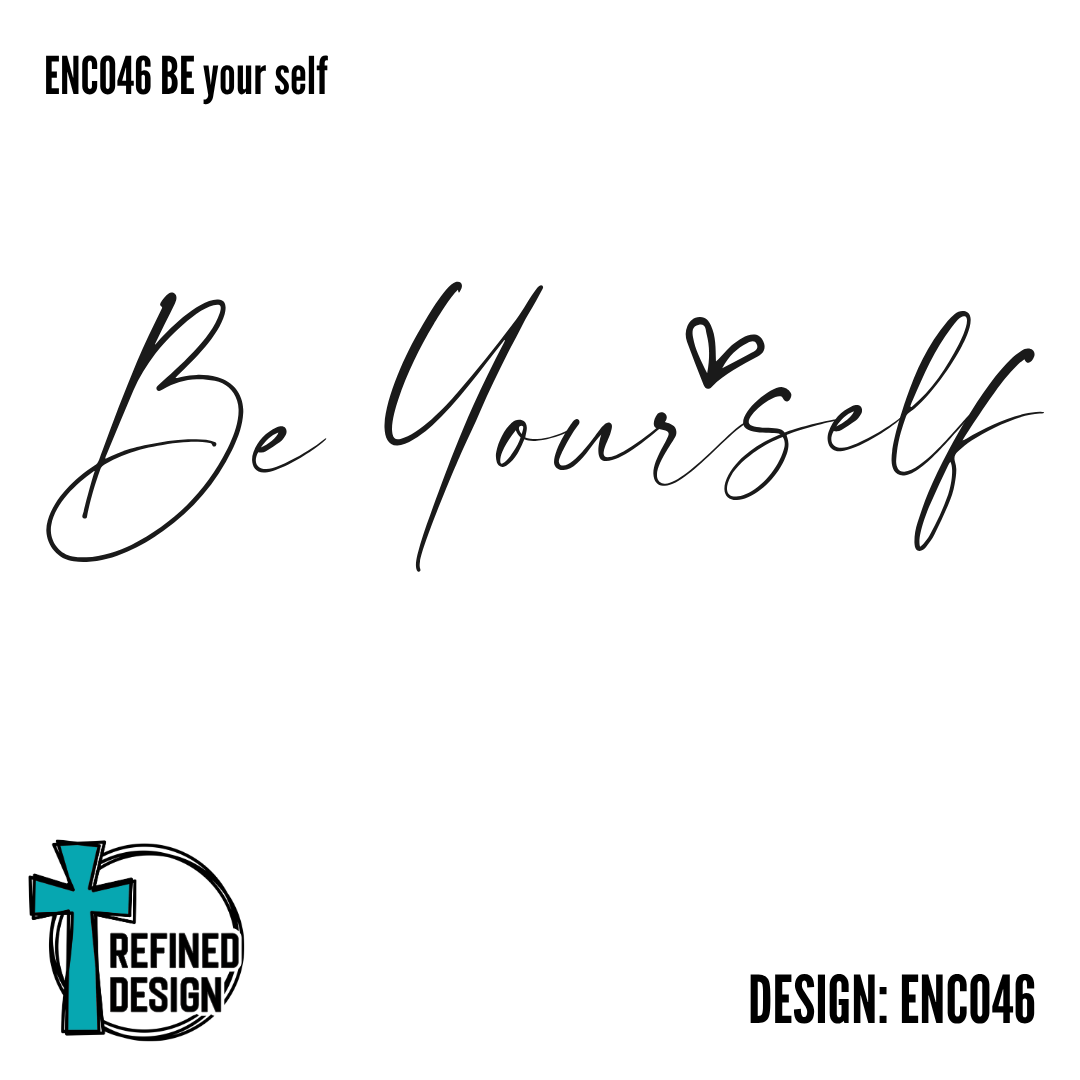 ENC046 Be Yourself