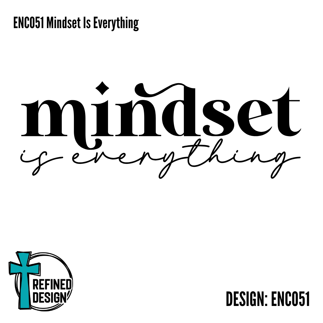 ENC051 Mindset Is Everything