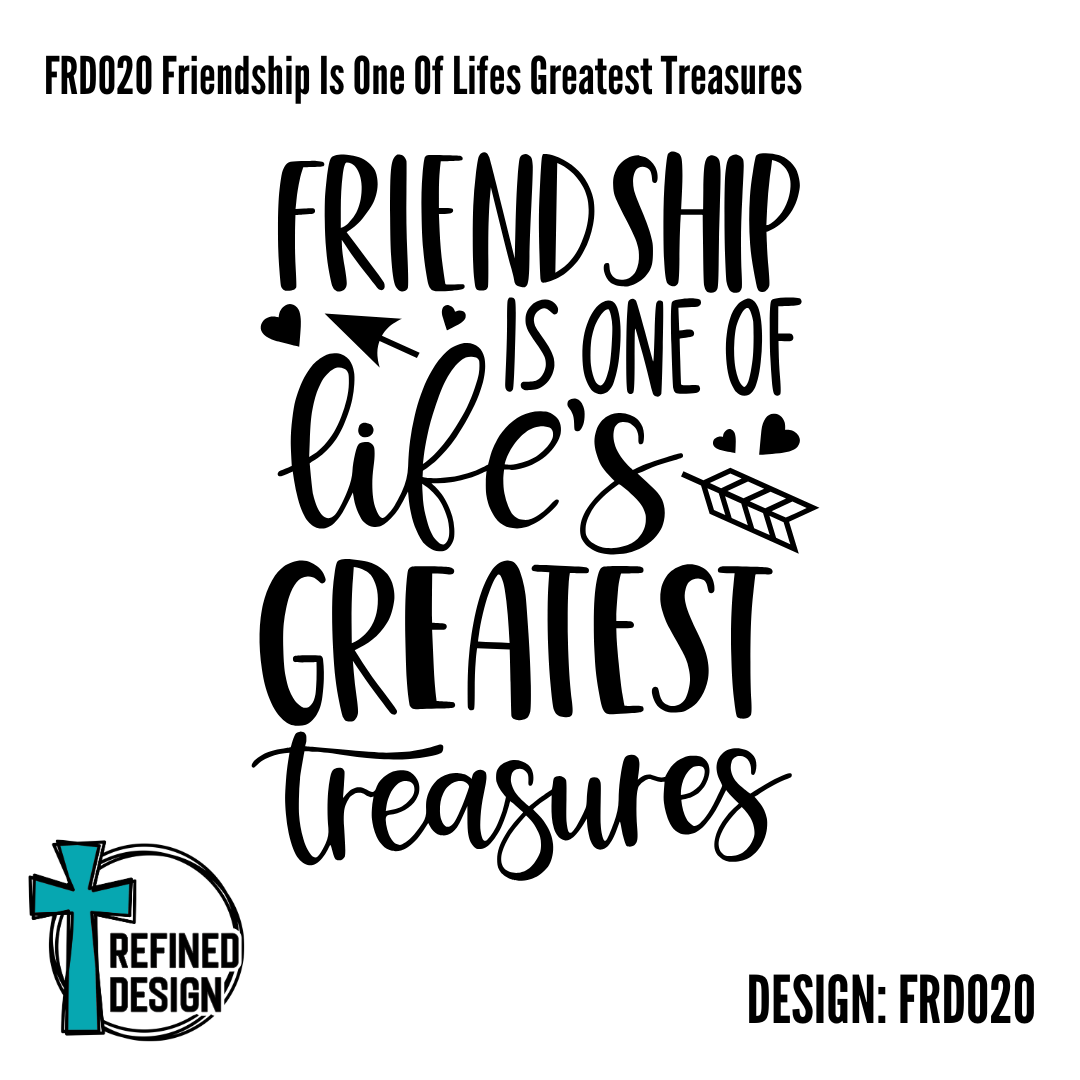 FRD020 Friendship Is One Of Lifes Greatest Treasures