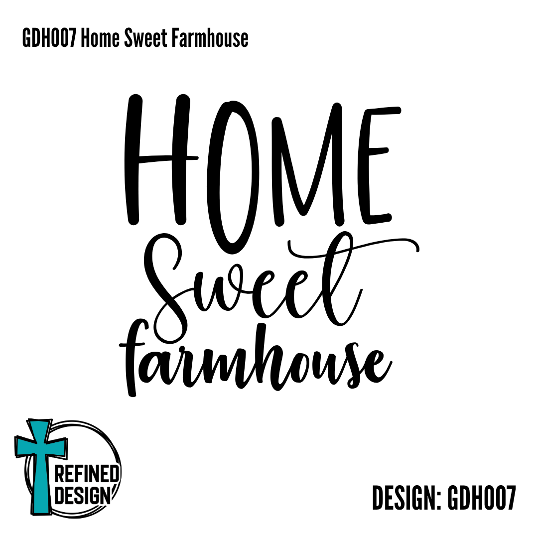 GDH007 Home Sweet Farmhouse