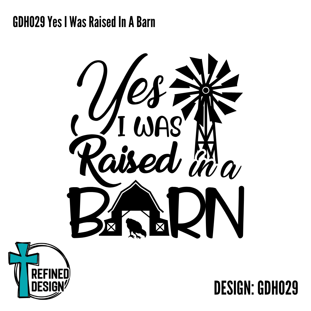 GDH029 Yes I Was Raised In A Barn