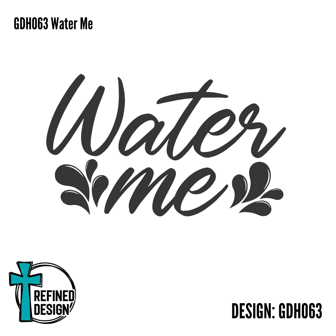 GDH063 Water Me