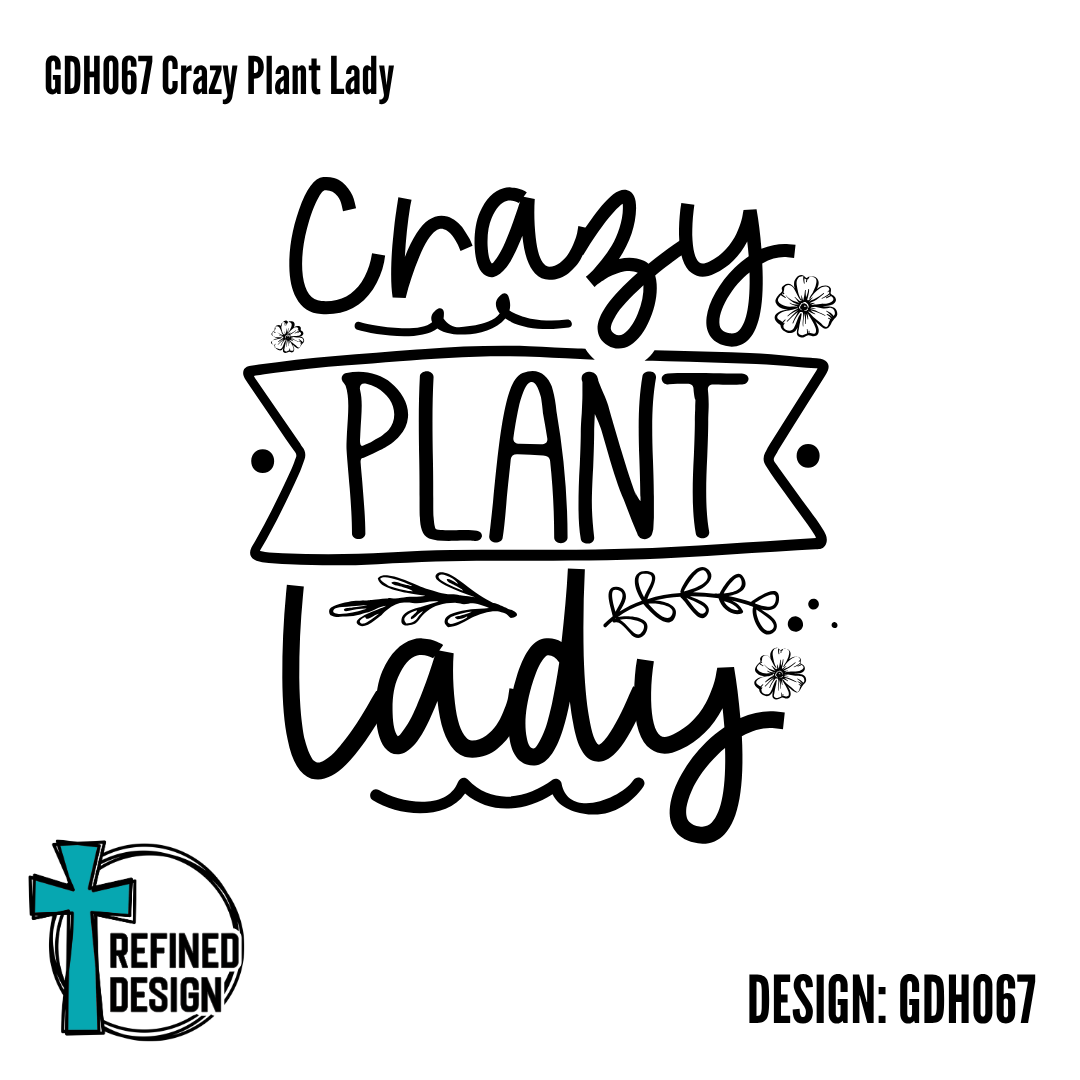 GDH067 Crazy Plant Lady