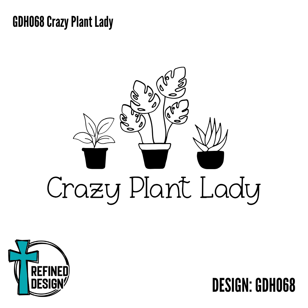 GDH068 Crazy Plant Lady