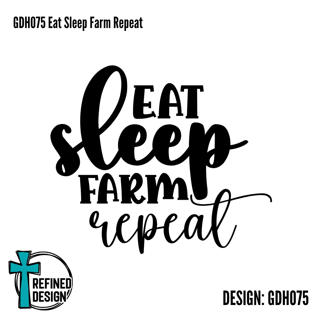 GDH075 Eat Sleep Farm Repeat