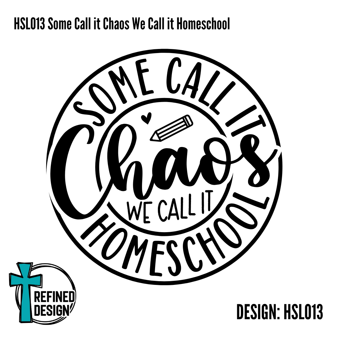 HSL013 Some Call it Chaos We Call it Homeschool