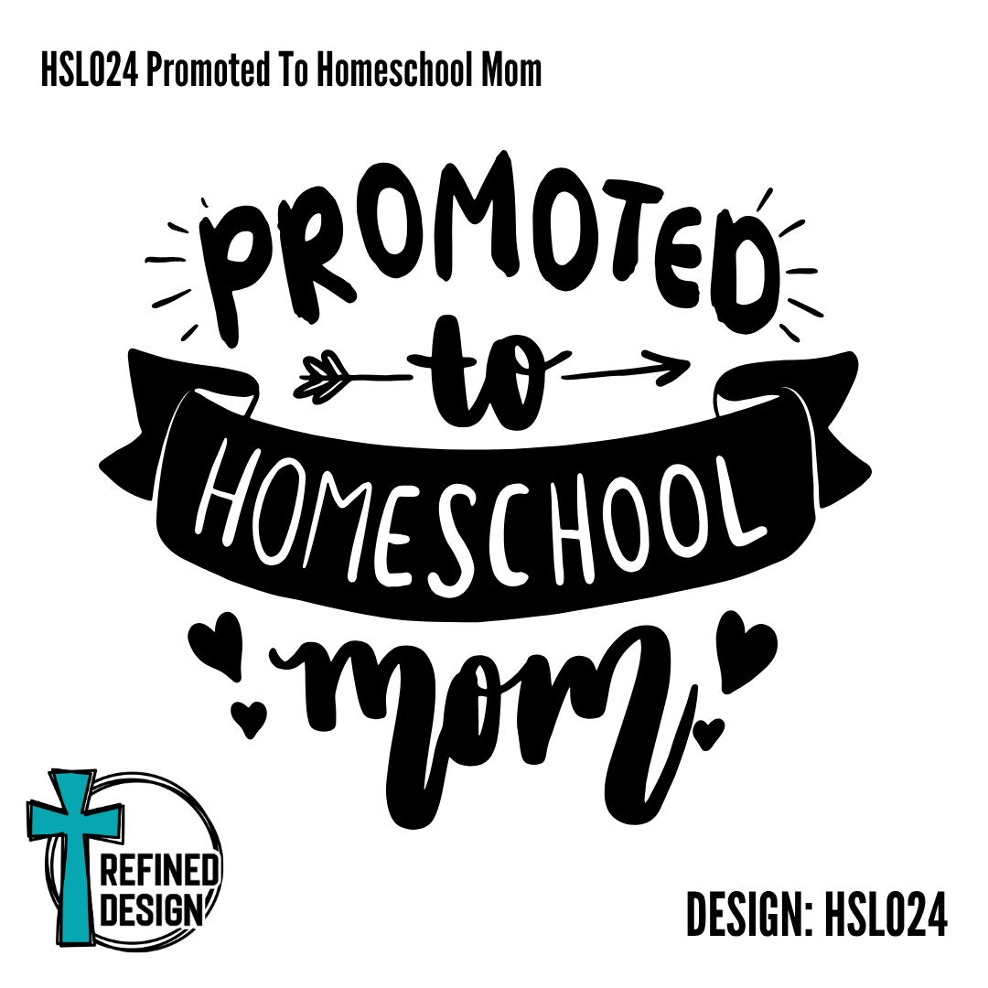 HSL024 Promoted To Homeschool Mom