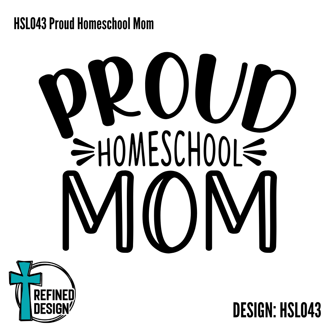 HSL043 Proud Homeschool MOM