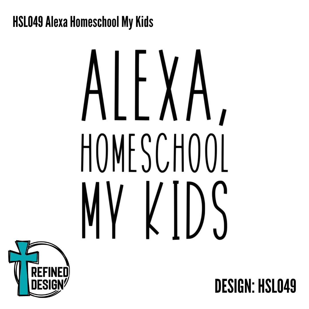 HSL049 Alexa Homeschool My Kids