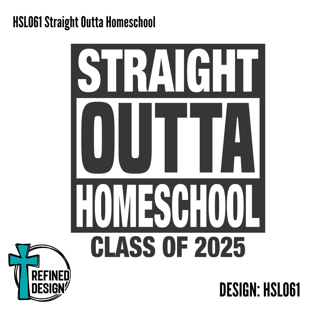 HSL061 Straight Outta Homeschool