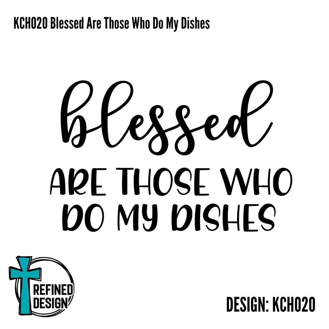 KCH020 Blessed Are Those Who Do My Dishes