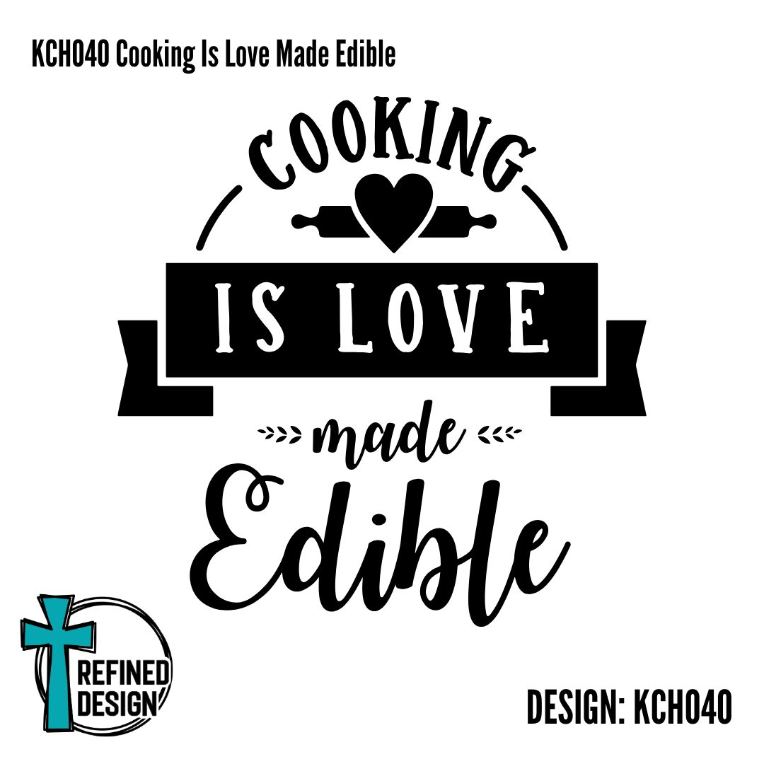 KCH040 Cooking Is Love Made Edible