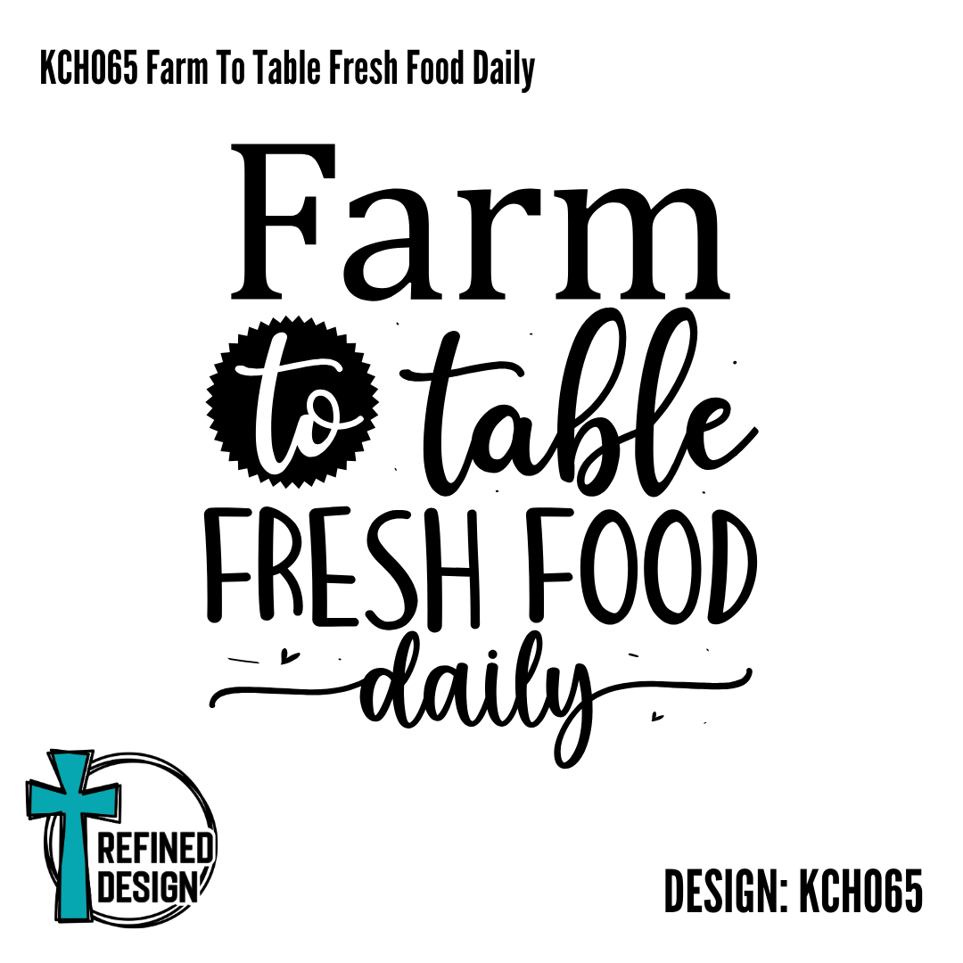 KCH065 Farm To Table Fresh Food Daily