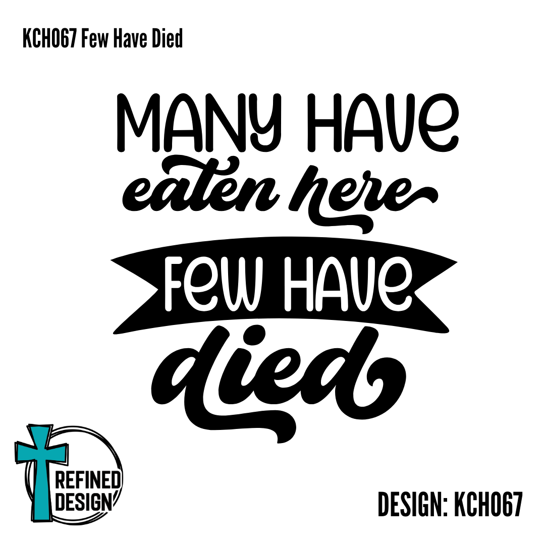 KCH067 Few Have Died