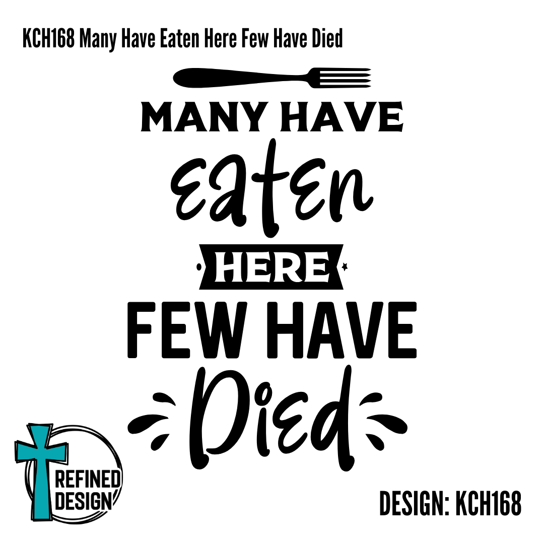 KCH168 Many Have Eaten Here Few Have Died