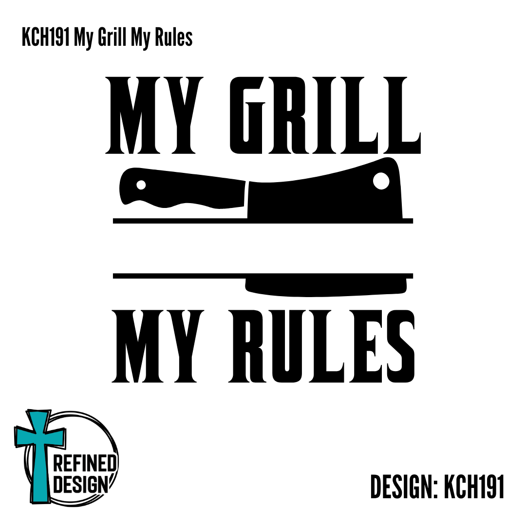 KCH191 My Grill My Rules