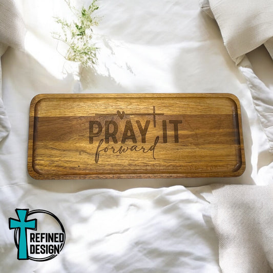 Pray It Forward Acacia Tray