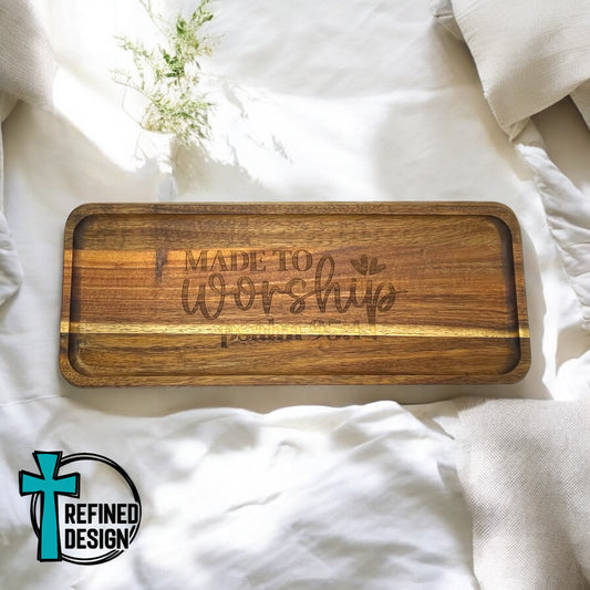 Made to Worship Acacia Tray