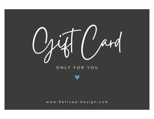 Refined Design Gift Card
