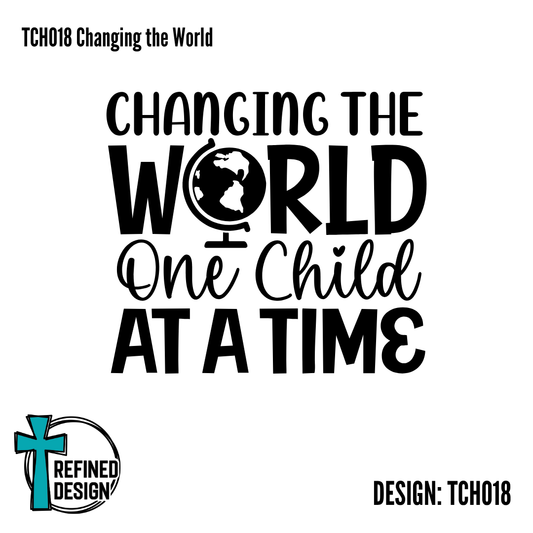 TCH018 Changing the World