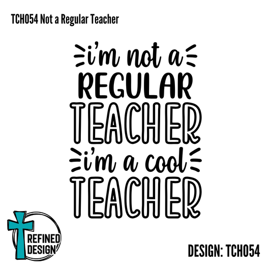 TCH054 Not a Regular Teacher