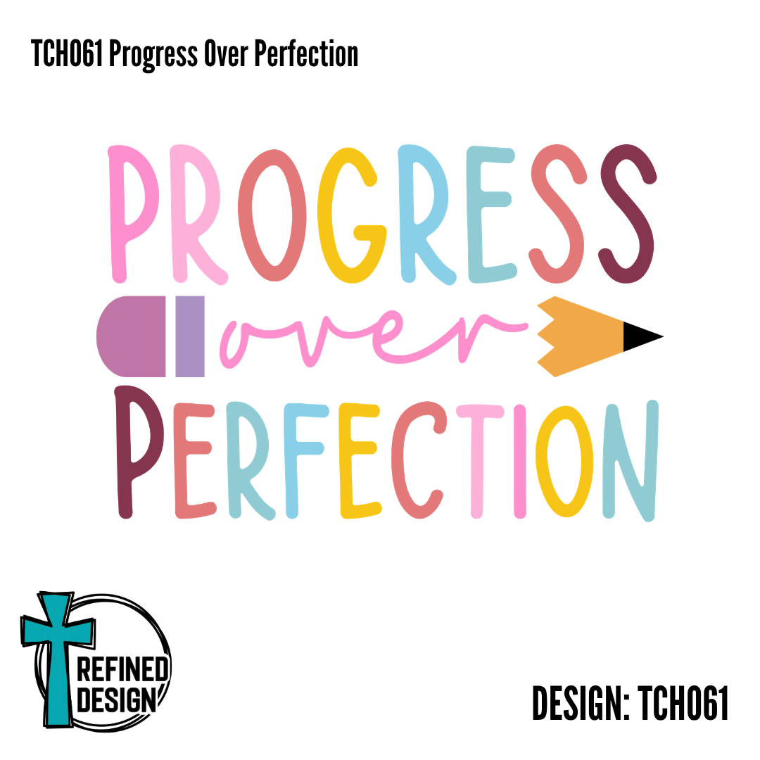 TCH061 Progress Over Perfection