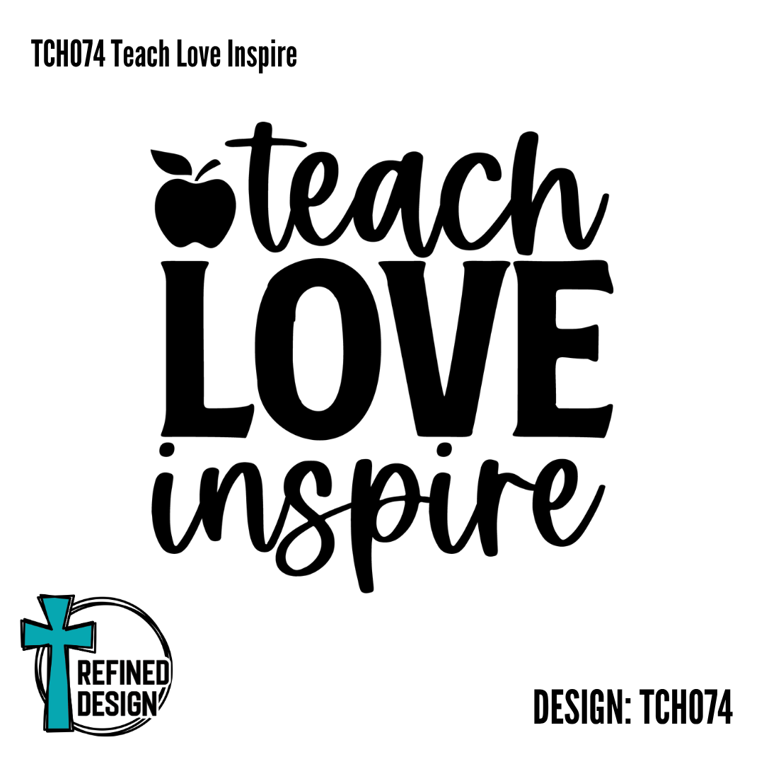 TCH074 Teach Love Inspire
