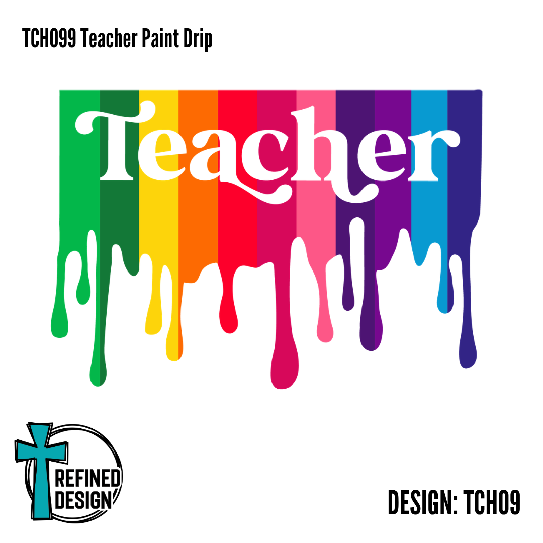 TCH099 Teacher Paint Drip