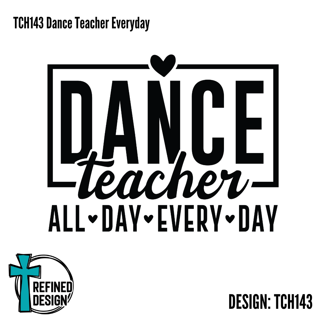 TCH143 Dance Teacher Everyday