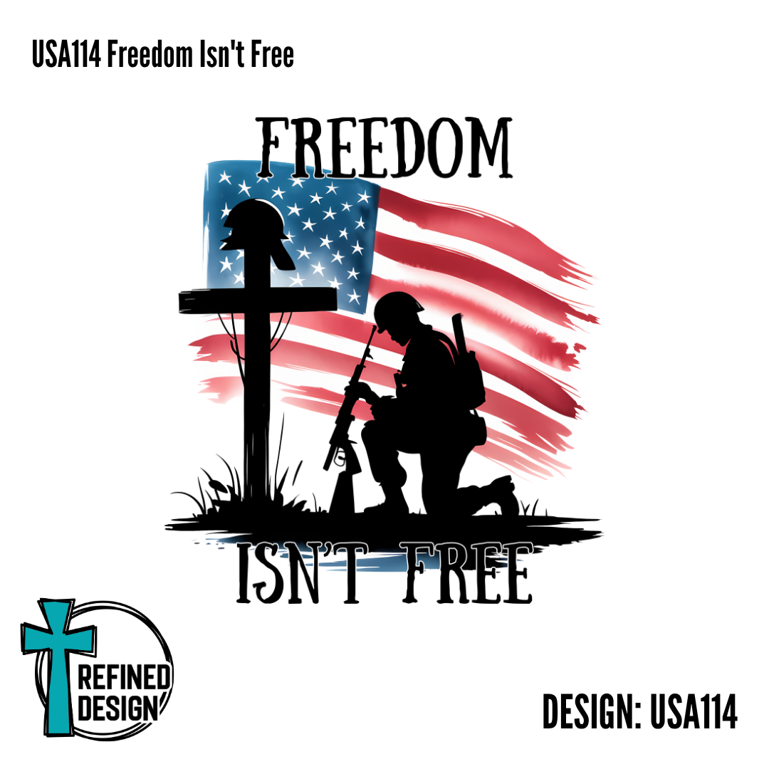 USA114 Freedom Isn't Free
