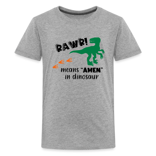 "RAWR Means AMEN" Kids' Premium T-Shirt - heather gray